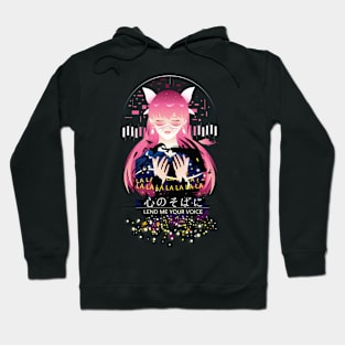 Lend me your voice Hoodie